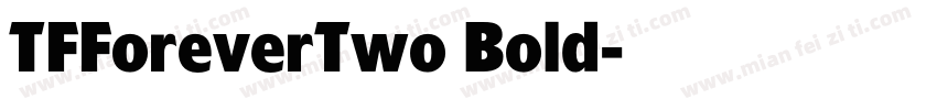 TFForeverTwo Bold字体转换